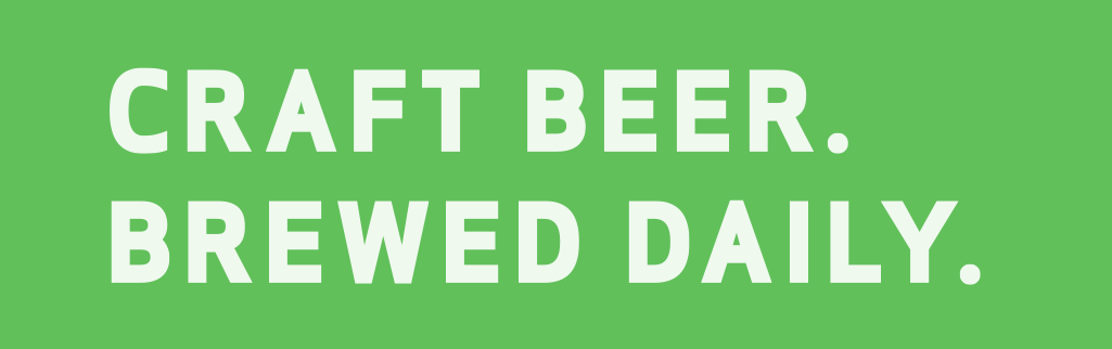 Craft Beer. Brewed Daily. 